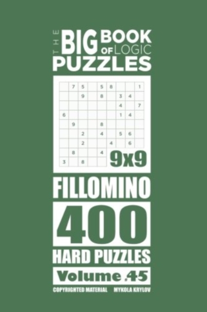 The Big Book of Logic Puzzles - Fillomino 400 Hard (Volume 45), Paperback / softback Book