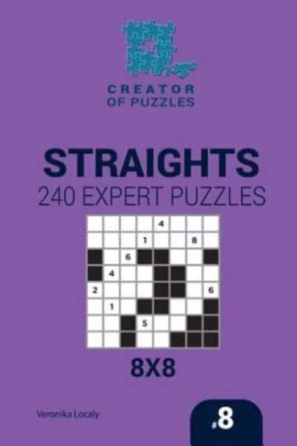 Creator of puzzles - Straights 240 Expert Puzzles 8x8 (Volume 8), Paperback / softback Book