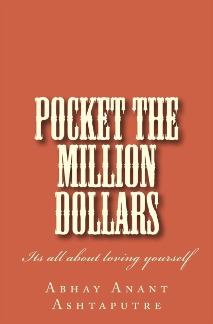 Pocket The Million Dollars : Its all about loving yourself, Paperback / softback Book