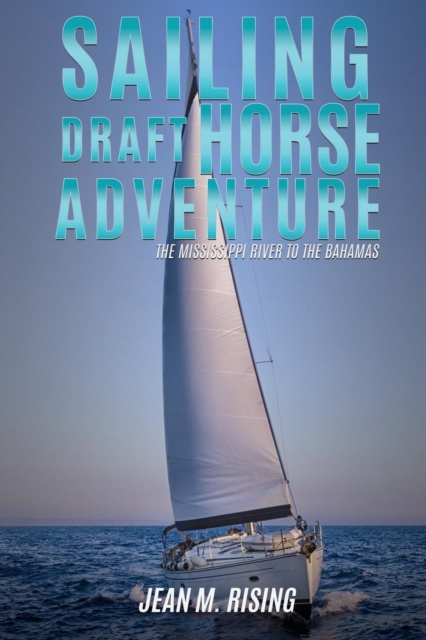 Sailing Draft Horse Adventure, Paperback / softback Book