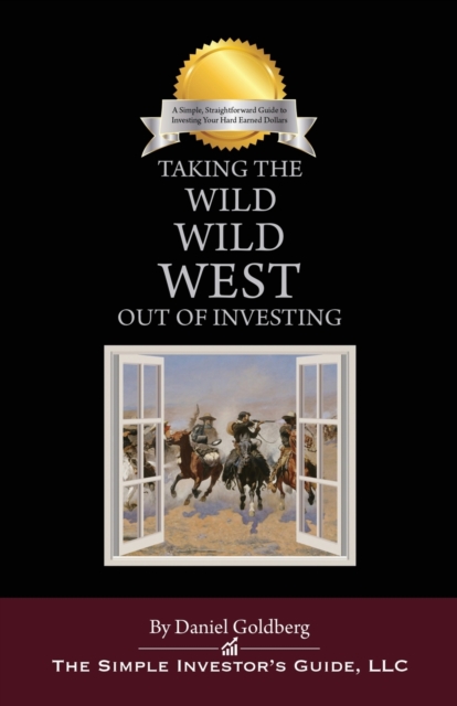 Taking the Wild Wild West Out of Investing, Paperback / softback Book