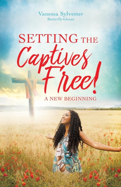 Setting the Captives Free!, Paperback / softback Book