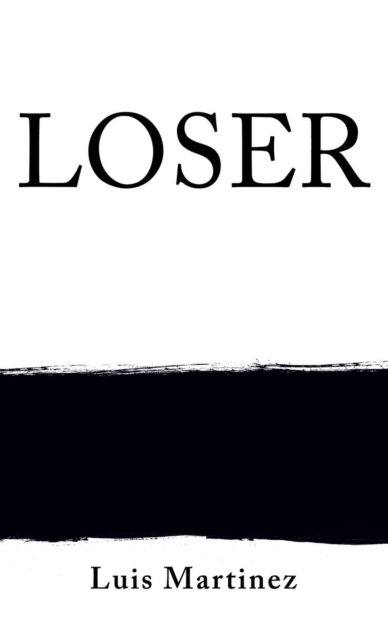 Loser, Hardback Book