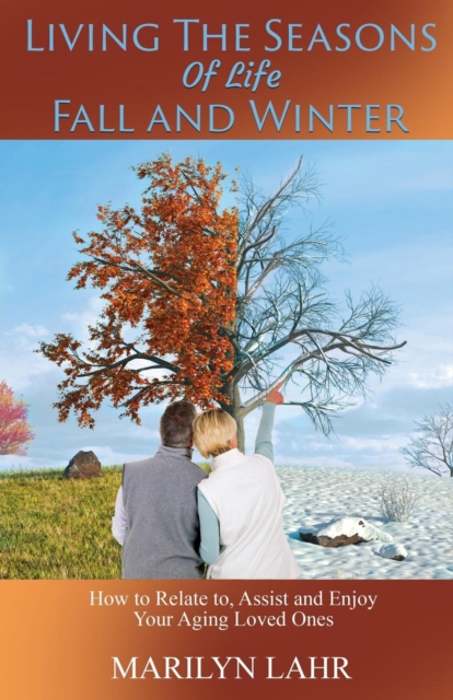 Living the Seasons of Life - Fall and Winter, Paperback / softback Book