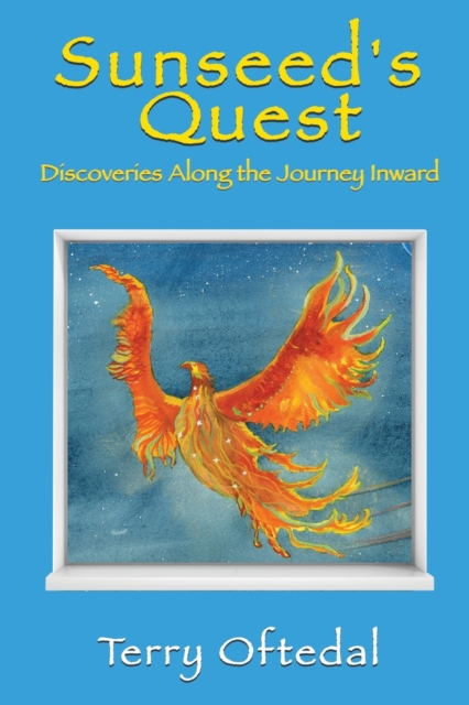 Sunseed's Quest : Discoveries Along the Journey Inward, Paperback / softback Book
