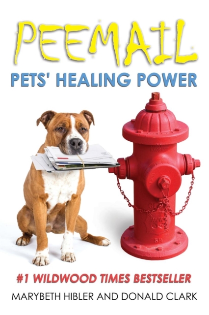 Peemail : Pets' Healing Power, Paperback / softback Book