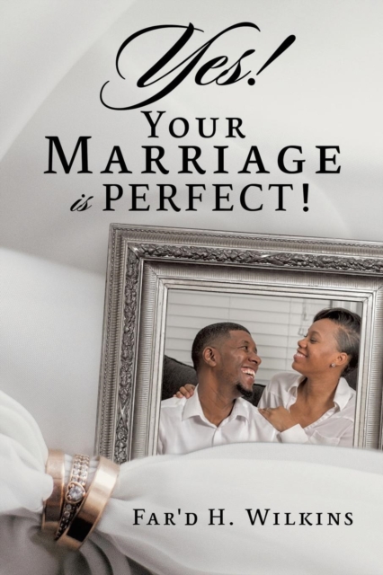 Yes! Your Marriage Is Perfect!, Paperback / softback Book