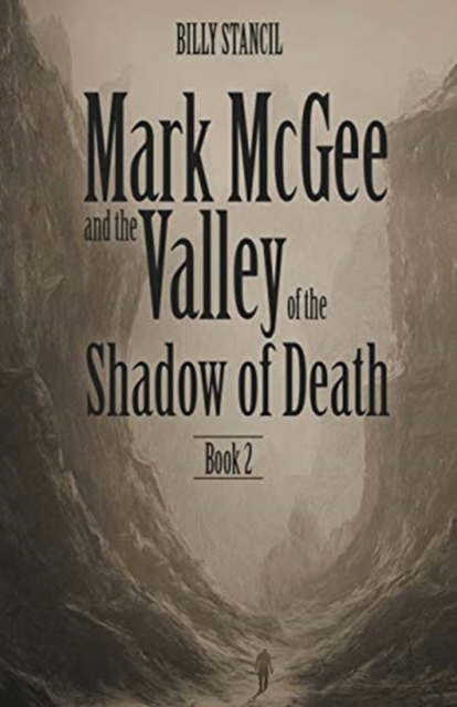 Mark McGee and the Valley of the Shadow of Death : Book 2, Paperback / softback Book