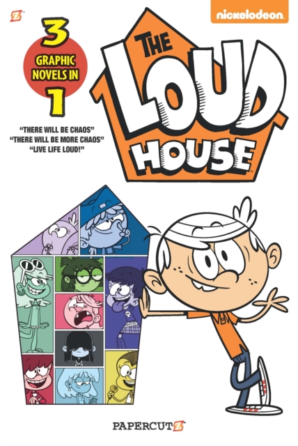 The Loud House 3-in-1 Vol. 1 : There Will Be Chaos, There Will Be MORE Chaos, and Live Life Loud, Paperback / softback Book
