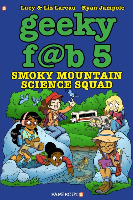 Geeky Fab 5 Vol. 5 : Smoky Mountain Science Squad, Hardback Book