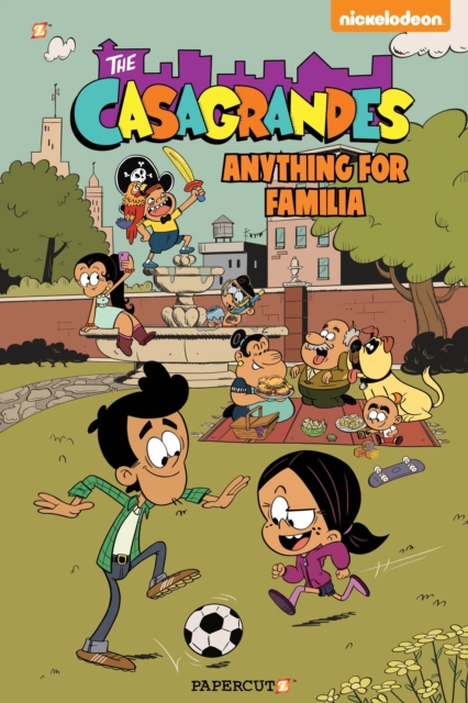 The Casagrandes Vol. 2 : Anything For Familia, Paperback / softback Book