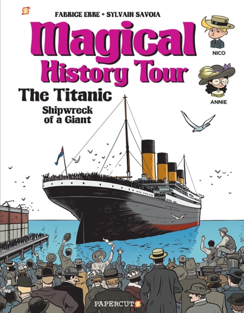 Magical History Tour Vol. 9 : The Titanic, Hardback Book