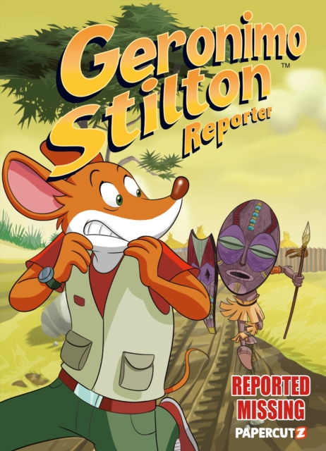 Geronimo Stilton Reporter Vol. 13 : Reported Missing, Hardback Book