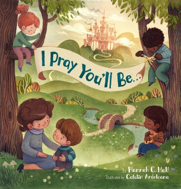 I Pray You'll Be . . ., Hardback Book