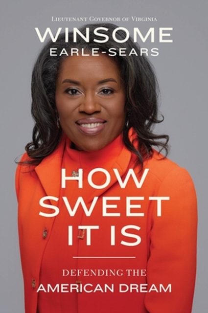 How Sweet It Is : Defending the American Dream, Hardback Book