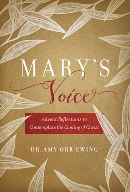 Mary's Voice : Advent Reflections to Contemplate the Coming of Christ, Hardback Book