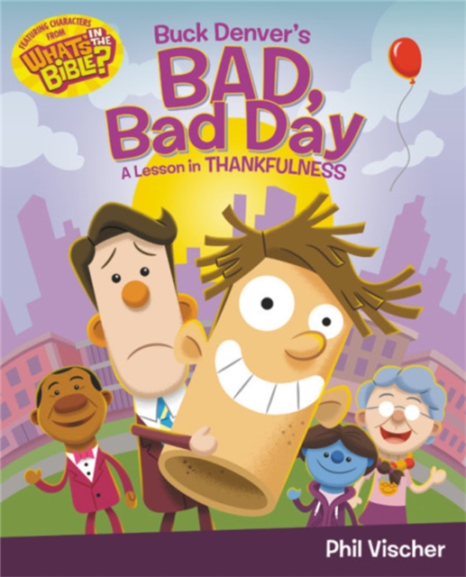 Buck Denver's Bad, Bad Day: A Lesson in Thankfulness, Hardback Book