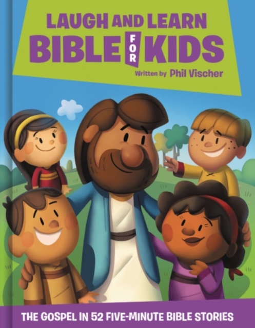 Laugh and Learn Bible for Kids : The Gospel in 52 Five-Minute Bible Stories, Hardback Book