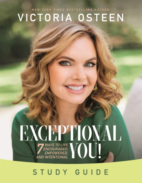 Exceptional You Study Guide : 7 Ways to Live Encouraged, Empowered, and Intentional, Paperback / softback Book