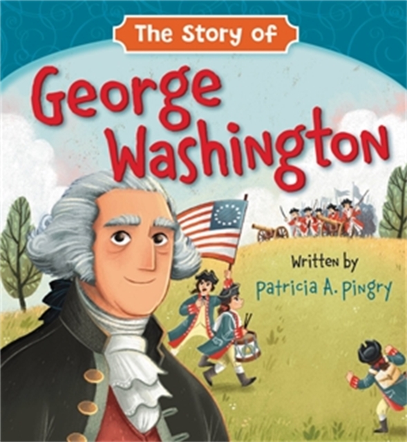 The Story of George Washington, Board book Book