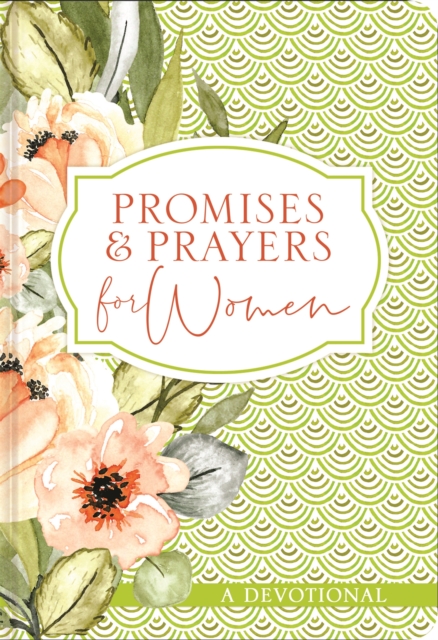 Promises and Prayers for Women : A Devotional, Hardback Book