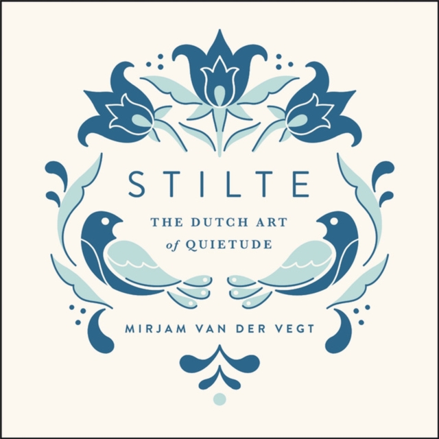 Stilte : The Dutch Art of Quietude, Hardback Book
