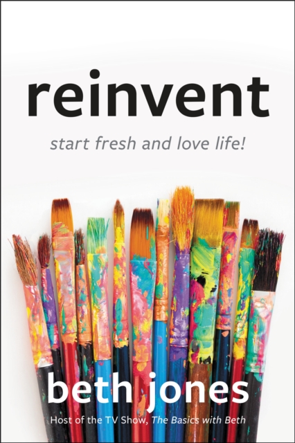 Reinvent : Start Fresh and Love Life!, Hardback Book