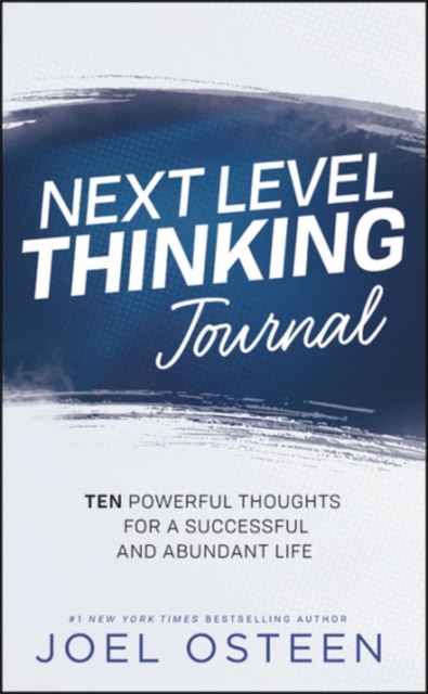 Next Level Thinking Journal : 10 Powerful Thoughts for a Successful and Abundant Life, Hardback Book