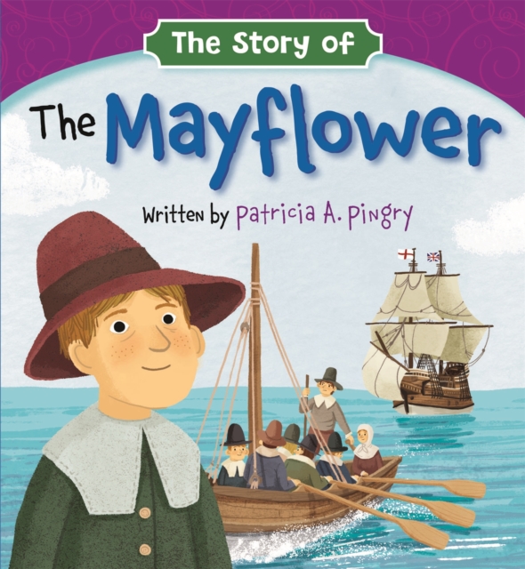 The Story of the Mayflower, Hardback Book