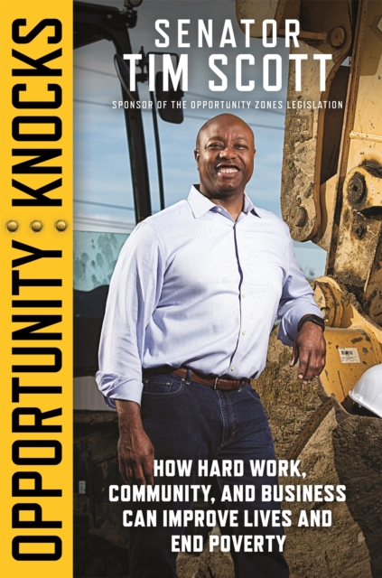 Opportunity Knocks : How Hard Work, Community, and Business Can Improve Lives and End Poverty, Paperback / softback Book