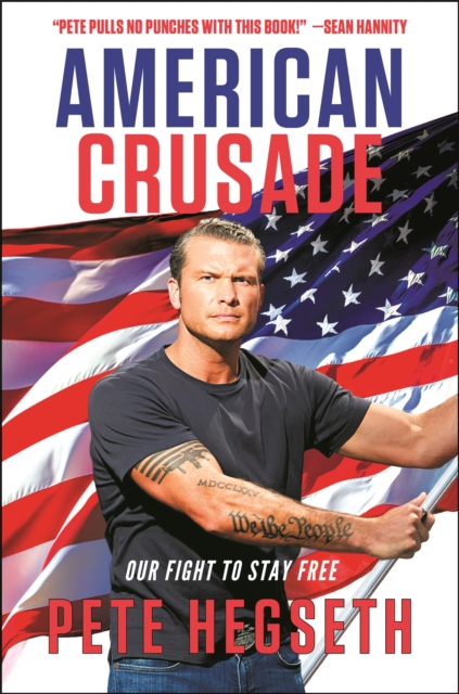 American Crusade : Our Fight to Stay Free, Hardback Book