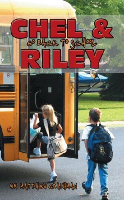 Chel & Riley Go Back to School, Paperback / softback Book