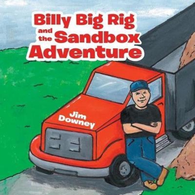 Billy Big Rig and the Sandbox Adventure, Paperback / softback Book