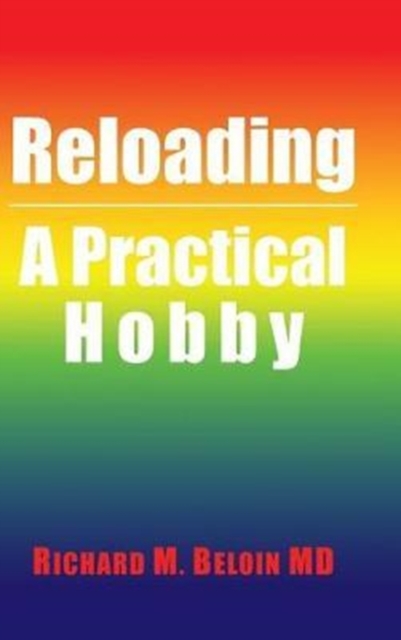 Reloading : A Practical Hobby, Hardback Book