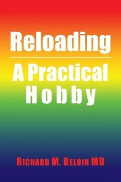 Reloading : A Practical Hobby, Paperback / softback Book