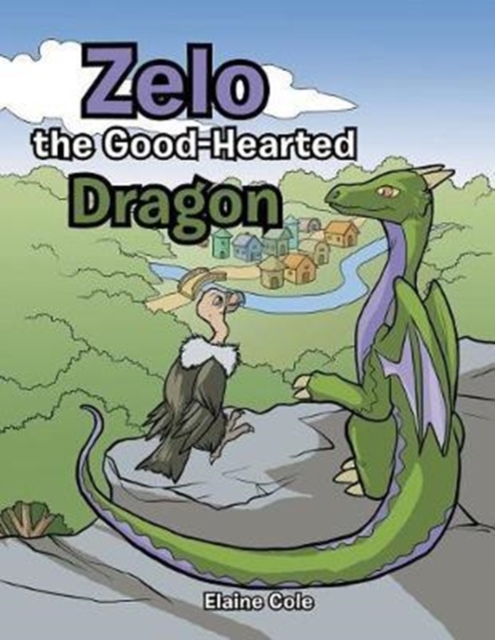 Zelo the Good-Hearted Dragon, Paperback / softback Book