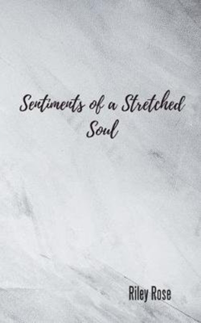 Sentiments of a Stretched Soul, Paperback / softback Book
