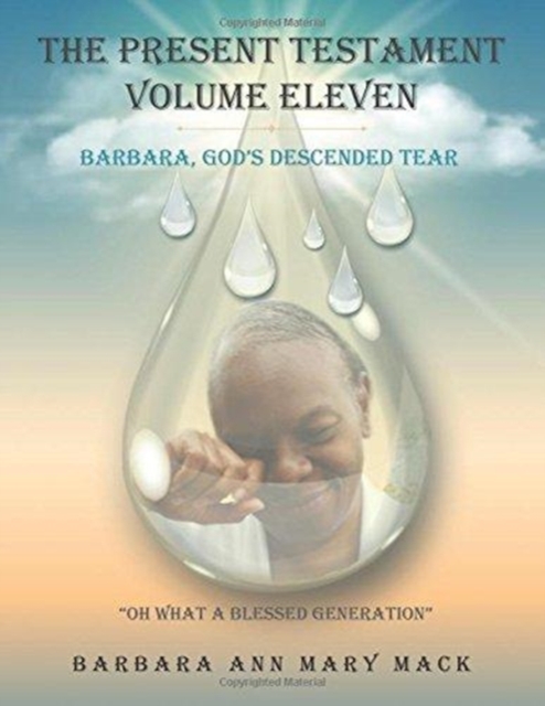 The Present Testament Volume Eleven : Barbara, God's Descended Tear, Paperback / softback Book