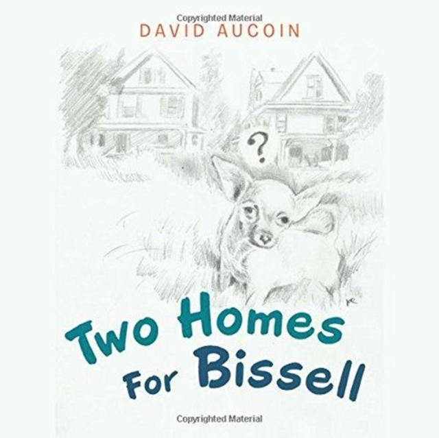 Two Homes for Bissell, Paperback / softback Book
