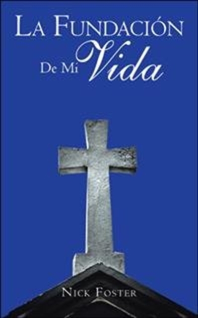 La Fundacion De Mi Vida, Paperback / softback Book