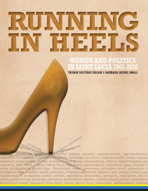 Running in Heels : Women and Politics in Saint Lucia (1961-2016), Paperback / softback Book