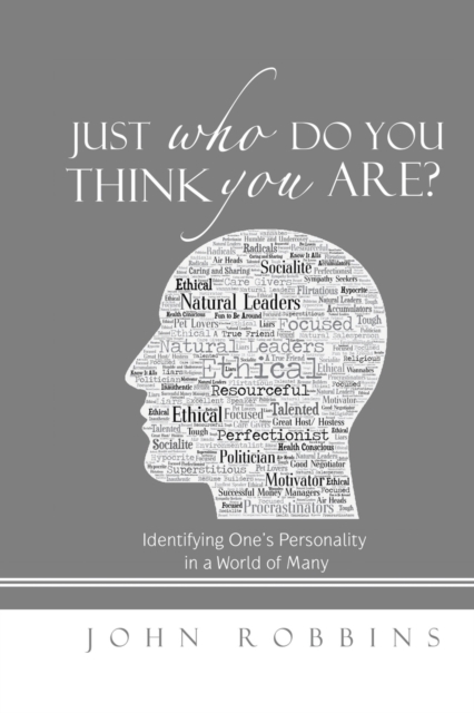 Just Who Do You Think You Are? : Identifying One's Personality in a World of Many, Paperback / softback Book