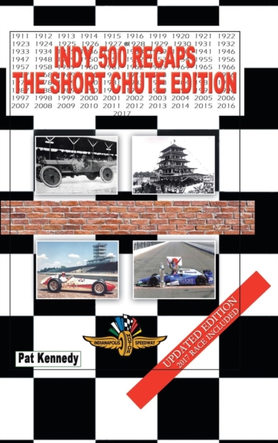 Indy 500 Recaps : The Short Chute Edition, Hardback Book