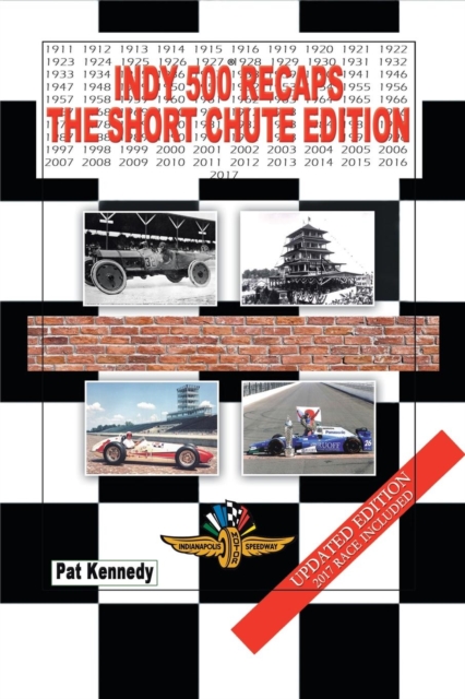 Indy 500 Recaps : The Short Chute Edition, Paperback / softback Book