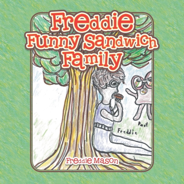 Freddie Funny Sandwich Family, Paperback / softback Book