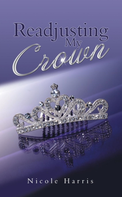 Readjusting My Crown, Paperback / softback Book