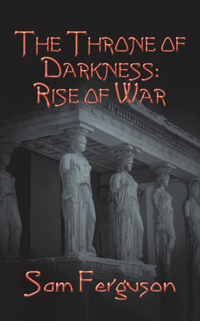 The Throne of Darkness : Rise of War, Paperback / softback Book