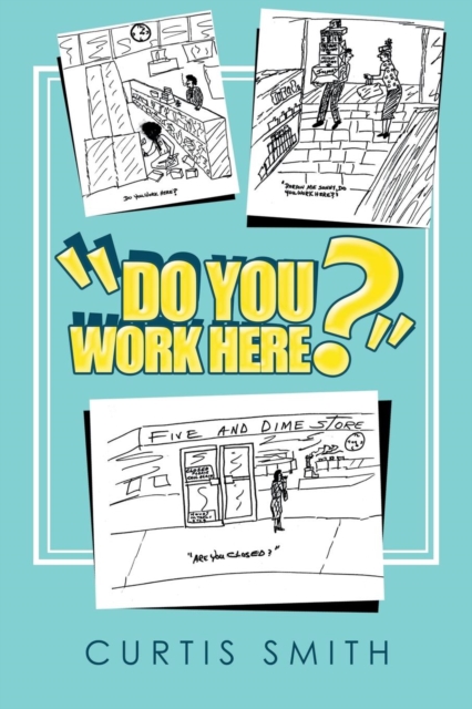 "Do You Work Here?", Paperback / softback Book