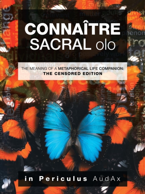 Connaitre Sacral Olo : The Meaning of a Metaphorical Life Companion: the Censored Edition, Paperback / softback Book