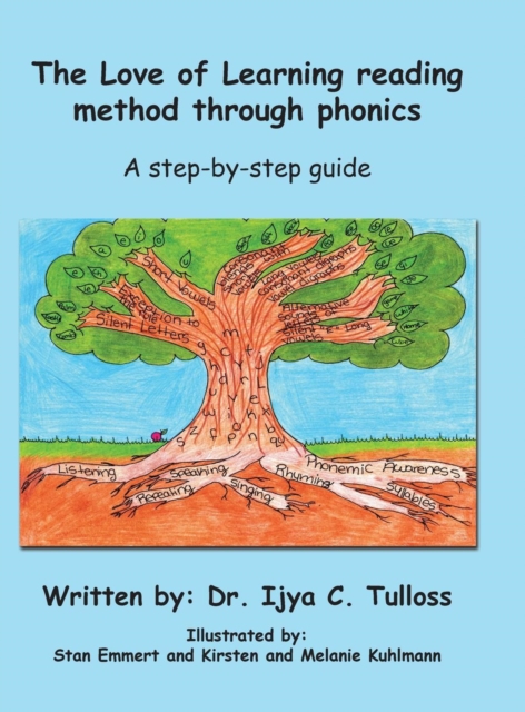 The Love of Learning Reading Method Through Phonics : A Step-By-Step Guide, Hardback Book